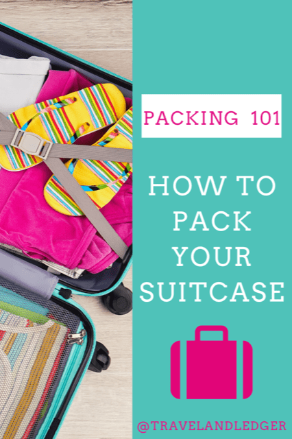 how to pack your suitcase packing 101 travelandledger