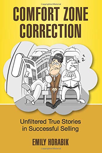 comfort zone correction unfiltered true stories in successful selling