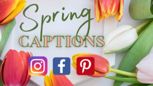 spring captions for social media